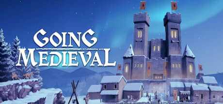 《前往中世纪 Going Medieval》中文版百度云迅雷下载v0.18.8|容量688MB|官方简体中文|支持键盘.鼠标|赠多项修改器-幻想ACG