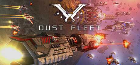 《尘埃舰队 Dust Fleet》中文版百度云迅雷下载v4.5|容量3.47GB|官方简体中文|支持键盘.鼠标-幻想ACG