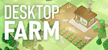 《桌面农场 Desktop Farm》中文版百度云迅雷下载Build.14152268|容量216MB|官方简体中文|支持键盘.鼠标-幻想ACG