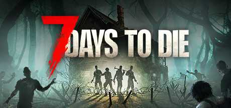 《七日杀 7 Days to Die》中文版正式版百度云迅雷下载-幻想ACG