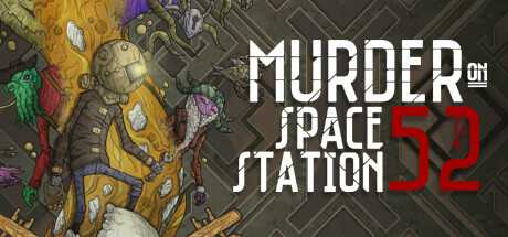 《太空站52号谋杀案 Murder On Space Station 52》英文版百度云迅雷下载-幻想ACG